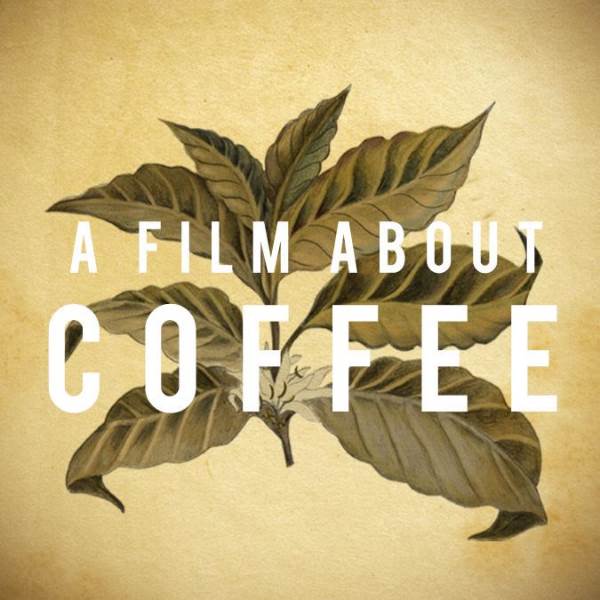 نمایش فیلم ( A film About Coffee  )